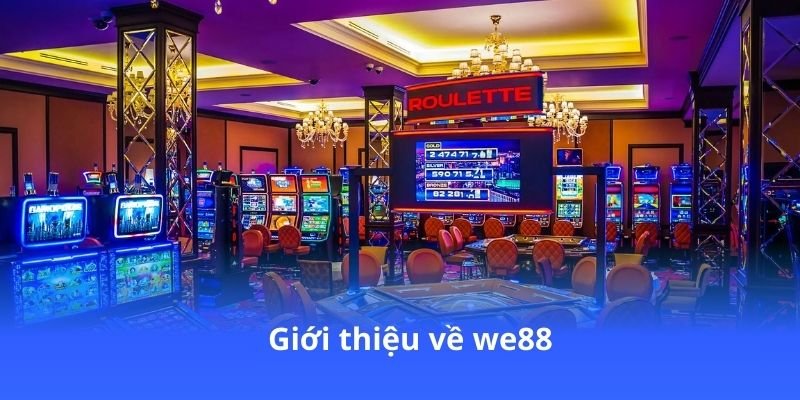 We88 - Trải nghiệm đỉnh cao, chiến thắng trong tầm tay 2 gioi-thieu-ve-we88